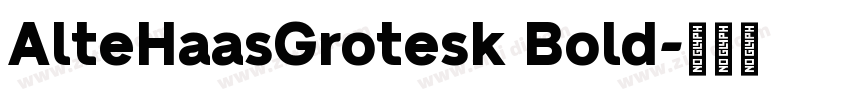 AlteHaasGrotesk Bold字体转换